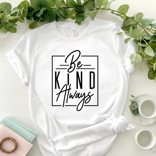 Be Kind Always Women's Classic T-Shirt - Notthing Hill & Co.