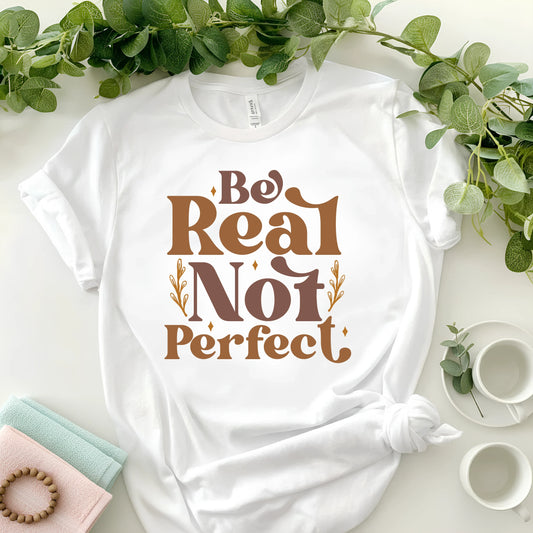 Be Real Not Perfect Women's Classic T-Shirt - Notthing Hill & Co.