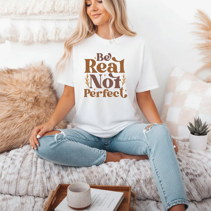 Be Real Not Perfect Women's Classic T-Shirt - Notthing Hill & Co.