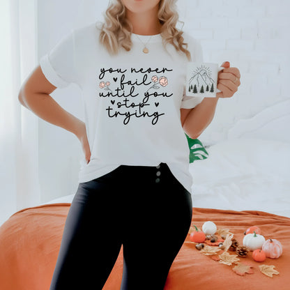 You Never Fail Women's Classic T-Shirt - Notthing Hill & Co.