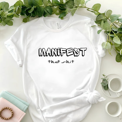 Manifest that shit Women's Classic T-Shirt - Notthing Hill & Co.