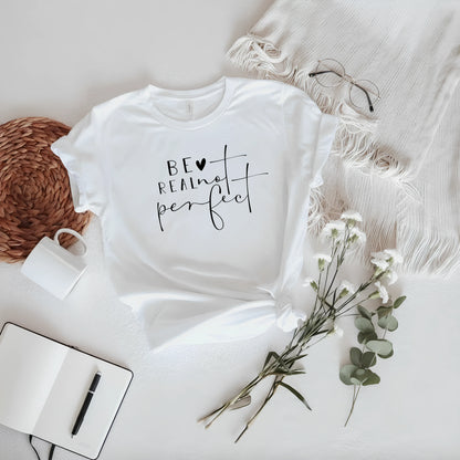 Be Real Not Perfect Women's Classic T-Shirt - Notthing Hill & Co.
